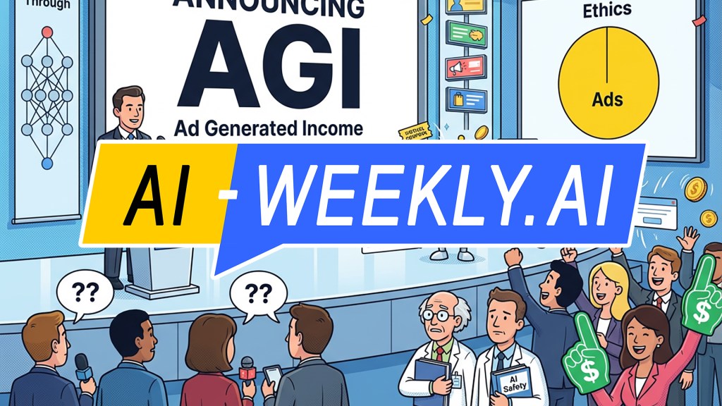 AI-Weekly for Tuesday, January 20, 2026 - Issue 200. This cover of the AI-Weekly newsletter depicts a humorous cartoon showing a man at a podium labeled OpenAI announcing AGI as 'Ad Generated Income', clarifying that it is not 'Artificial General Intelligence'. Beside him, a cheerful robot tosses money, coins, and digital ads while screens display advertisements. The audience reacts with confusion and mixed emotions, with some reporters holding microphones and question marks above their heads, while others celebrate with foam hands marked with dollar signs. A chart in the background humorously shows a large yellow circle labeled Ads dominating a small section labeled Ethics, highlighting the satirical focus on profit over principles.
